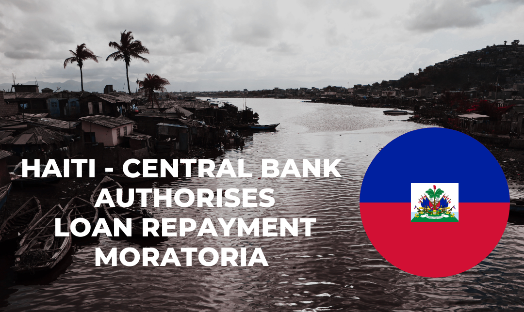 Haiti News – Central Bank authorises loan repayment moratoria