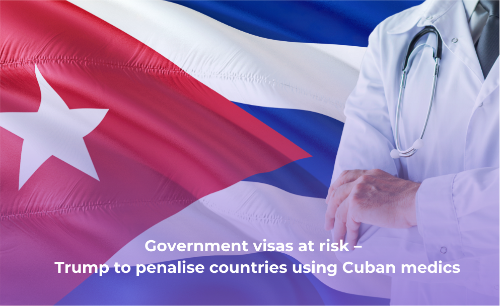 Government visas at risk – Trump to penalise countries using Cuban medics